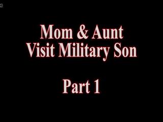 Mom and Aunt Visit Military Son Part 1, adult clip de